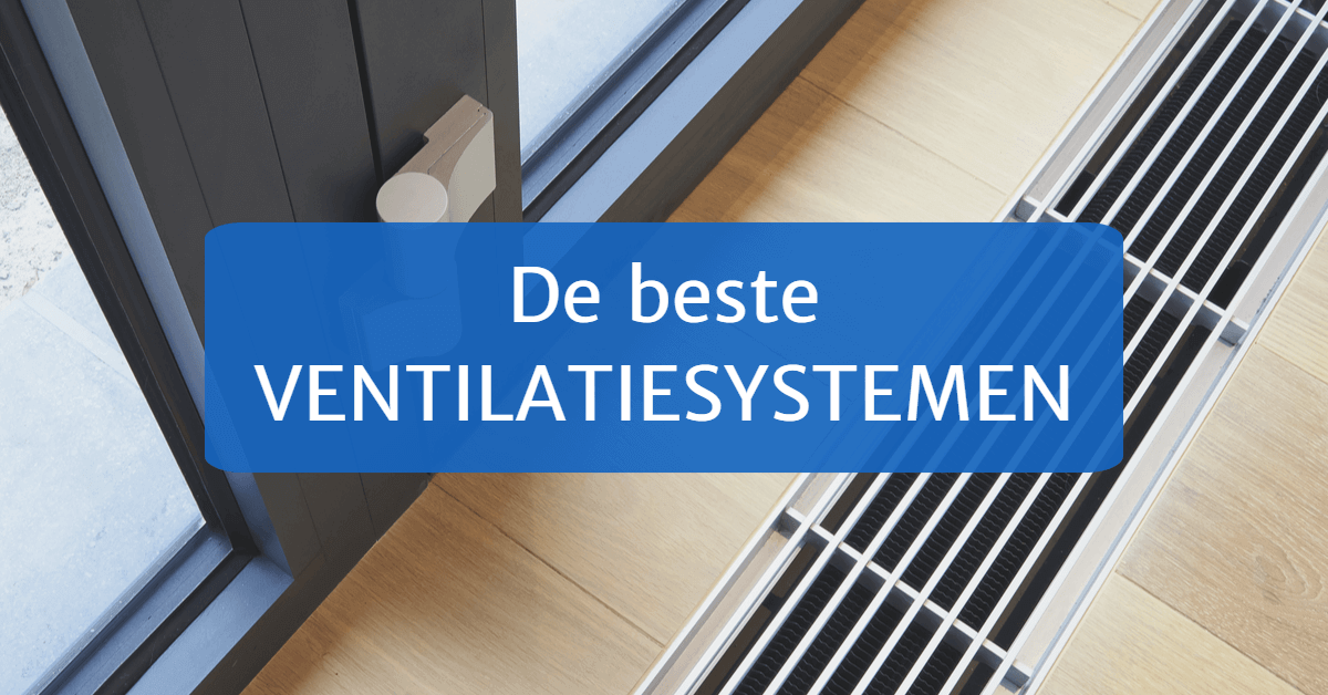De beste ventilatiesystemen kopen